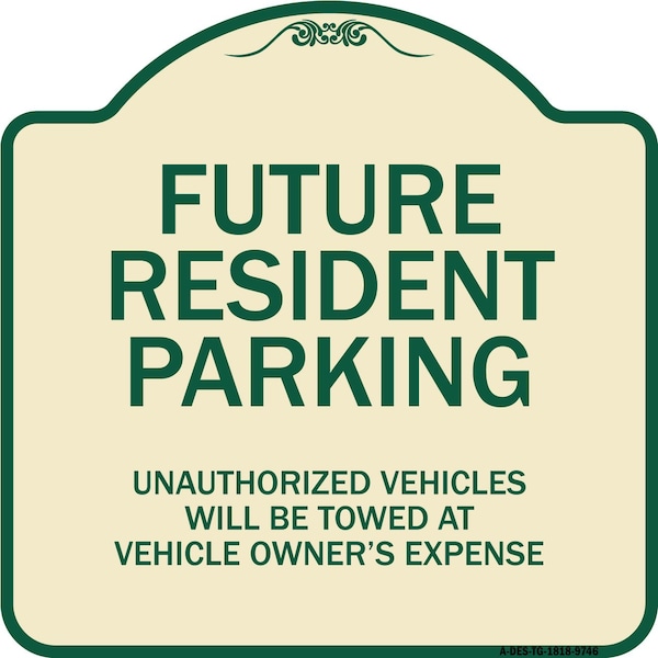 Designer Series-Unauthorized Vehicles Will Be Towed Tan & Green, 18" x 18", TG-1818-9746